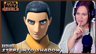 Star Wars Rebels REACTION 3X0102 Steps Into Shadow Part 1 amp 2 FIRST TIME WATCHING [upl. by Osnofedli]