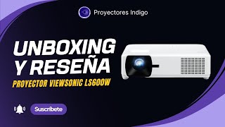 Unboxing y Reseña del Proyector ViewSonic LS600W [upl. by At]