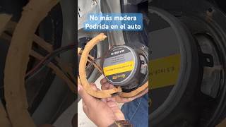 Solución definitiva a la madera podrida dentro del auto automobile caraudio carsoundsystem [upl. by Leahey]