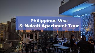 Philippines Visa amp Makati Apartment Tour [upl. by Arihsat836]