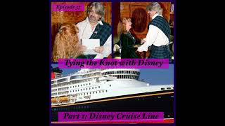 Tying The Knot With Disney Part 1  Disney Cruise Line [upl. by Bambi]