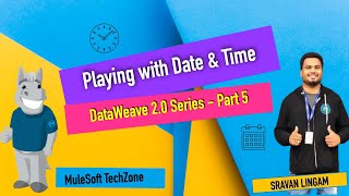 DATAWEAVE 20 PART 5 Playing with Date and Time  MuleSoft mulesoft dataweave [upl. by Asiled]