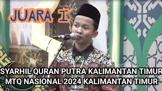 JUARA 1 SYARHIL QURAN PUTRA KALIMANTAN TIMUR  MTQ NASIONAL 2024 KALIMANTAN TIMUR [upl. by Odraude]