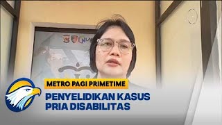 Penyelidikan Kasus Pria Disabilitas Akibat P3m3rk0s44n  Metro Pagi Primetime [upl. by Ardnahcal]