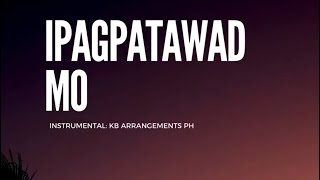 Ipagpatawad Mo [upl. by Yhtur]