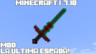 Minecraft 1710 MOD LA ÚLTIMA ESPADA The Last Sword You Will Ever Need Mod Español [upl. by Maillil]