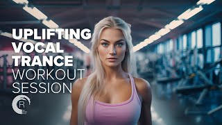 UPLIFTING VOCAL TRANCE WORKOUT SESSION FULL ALBUM [upl. by Ayocal129]