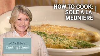 How to Make Martha Stewart’s Sole a la Meuniere  Martha’s Cooking School  Martha Stewart [upl. by Acinorav]