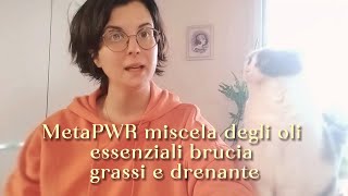 MetaPWR Miscela di oli essenziali [upl. by Godred]