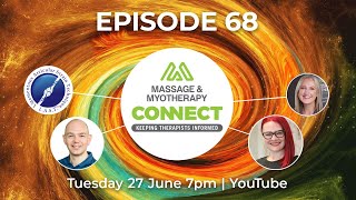 Massage amp Myotherapy Connect – Episode 68 [upl. by Nylahs398]