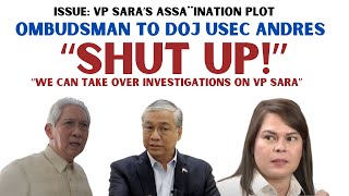 quotSHHUT UPquot OMBUDSMAN MARTIRES GAL1T SA DOJ SA ISYU NI VP SARA [upl. by Beutner]