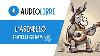 AUDIOLIBRI 🔊 LASINELLO 📖FRATELLI GRIMM [upl. by Benn]