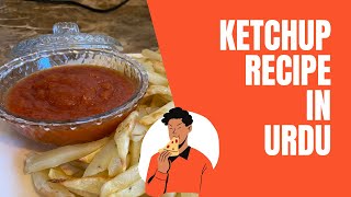 Ketchup Recipe  کیچپ بنانے کا طریقہ  Organic amp Healthy Ketchup [upl. by Randa]