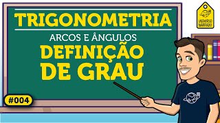 Definição de Grau  Trigonometria [upl. by Osmen800]