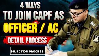 4 Ways to Join CAPF as an Officer  CAPF Assistant Commandant  SSC CPO 2025  ssc upsc capf cpo [upl. by Afatsuom222]