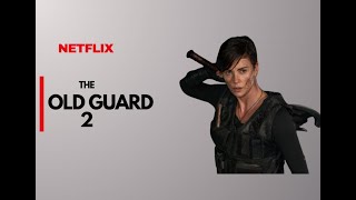 The Old Guard Season 2 Finally got updates on Release Date amp Plot [upl. by Kcam]