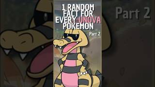 1 Random Fact for Every Unova Pokemon Pt 2 pokemon pokemonblackandwhite [upl. by Eedna]