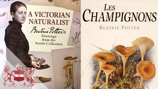 Beatrix Potters Mycological Explorations  Fred Rhoades [upl. by Aneen]