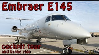 Embraer E145 Cockpit Tour and Brake Ride [upl. by Junius123]