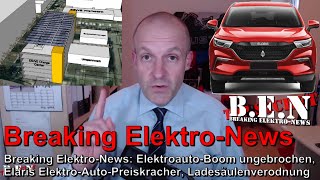 Breaking ElektroNews ElektroautoBoom ungebrochen Elaris EAutoPreiskracher Ladesäulenverodnung [upl. by Eralc]