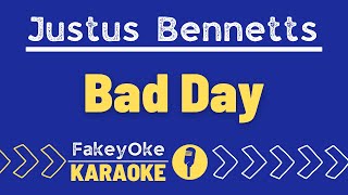 Justus Bennetts  Bad Day Karaoke [upl. by Jarad]