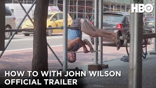 How To with John Wilson Official Trailer  HBO [upl. by Atikahs276]