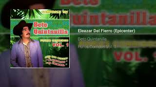 Beto Quintanilla  Eleazar Del Fierro EPICENTER [upl. by Ardnuassak]