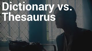 Dictionary vs Thesaurus [upl. by Eveleen]