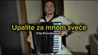 UPALITE ZA MNOM SVECE  Harmonika  Dzej Ramadanovski [upl. by Elime]