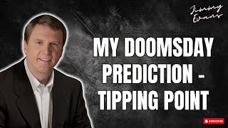 My Doomsday Prediction  Tipping Point  Jimmy Evans [upl. by Tayib]