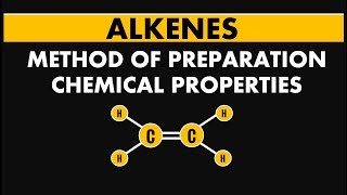 Hydrocarbons  ALKENES  Method of Preparation and Chemical Properties Organic Chemistry [upl. by Vanhomrigh]