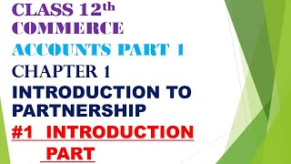 Class 12th commerce Accounts part 1 chapter 1 Introduction to partnership gseb Gujarat board English [upl. by Oj]