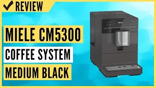 Miele CM5300 Coffee System Medium Black Review [upl. by Ykcaj50]