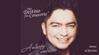 El Fariseo Letra Anthony Zambrano [upl. by Marcell]