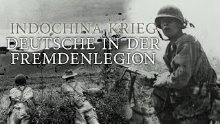 DEUTSCHE FREMDENLEGIONÄRE im französischen INDOCHINAKRIEG [upl. by Orgel]