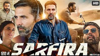 Sarfira Full HD Movie In Hindi  Akshay Kumar  Radhika Madan  Suriya Sivakumar  Review amp Facts [upl. by Nirrok]