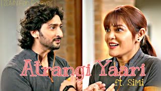 Atrangi Yaari ft SiMi  Sid and Monami vm  ZDMN Fan Forever [upl. by Taite386]