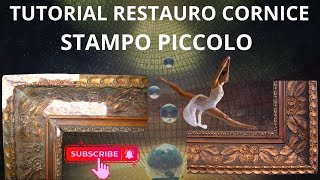 🔴RESTAURO CORNICE STAMPO PICCOLO DEMO [upl. by Tsuda]