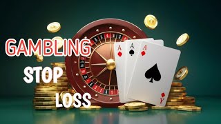 GAMBLING STOP LOSS [upl. by Kirschner]