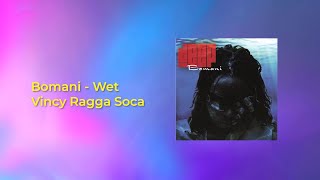 Bomani Wet lyrics  Soca Karaoke Special Vincy Ragga Soca [upl. by Helbona]