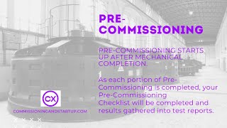 PreCommissioning When does PreCommissioning Start What are the Activities to Take Place [upl. by Airehc]