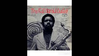 Harold Ousley  The Kid 1972 FULL ALBUM [upl. by Eversole]