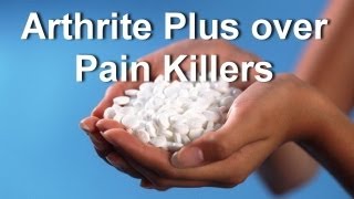 Reversing Arthritis  Arthrite Plus Over Pain Killers [upl. by Devad]