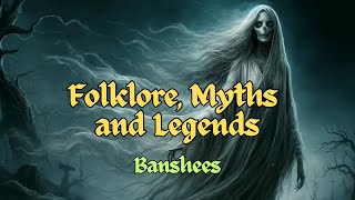 Legends amp Folklore Banshees [upl. by Yssac425]