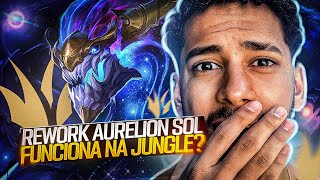 CHEGOU REWORK DO AURELION SOL E EU TESTEI ELE NA JUNGLE  LoL Wild Rift [upl. by Hnah32]