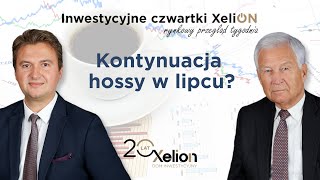 Inwestycyjne czwartki XeliON  rynkowy przegląd tygodnia  29062023 r [upl. by Anifesoj]