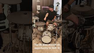 The Beatles missed an opportunity to lock in……not me lockedin readyforbusiness drums drumcover [upl. by Fidelis688]