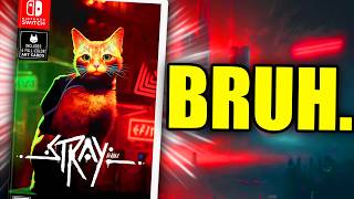 How BROKEN Is Stray On Nintendo Switch [upl. by Assirhc]