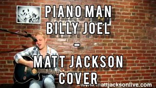 Piano Man  Billy Joel Matt Jackson acoustic cover [upl. by Dorina247]