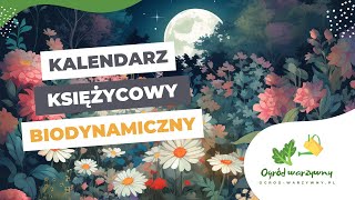 Kalendarz księżycowy ogrodnika 2024  Kalendarz biodynamiczny [upl. by Barren158]